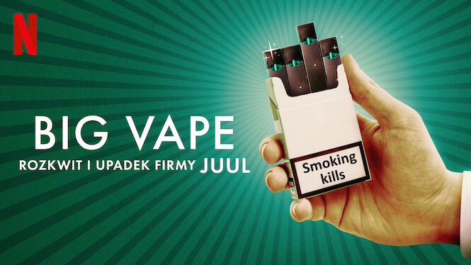 Big Vape: Rozkwit i upadek firmy Juul