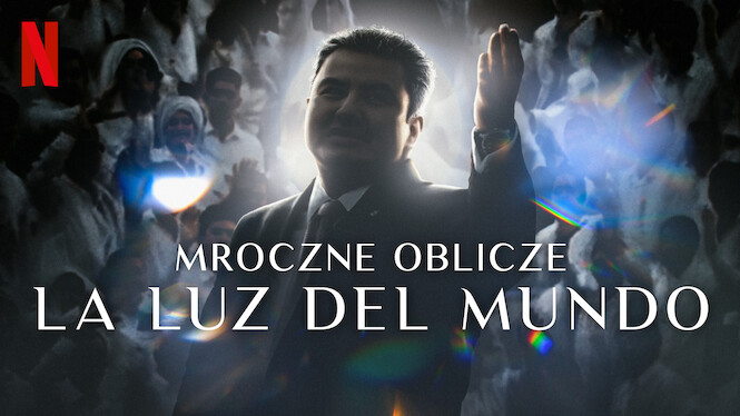Mroczne oblicze La Luz del Mundo