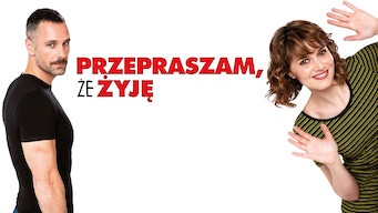 Przepraszam, że żyję (2014)