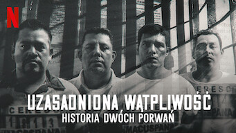 Uzasadniona wątpliwość: Historia dwóch porwań (2021)