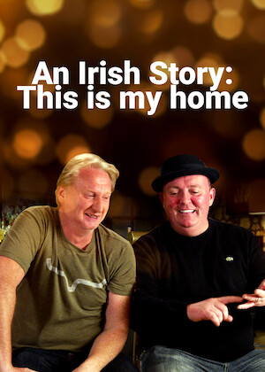 An Irish Story: This Is My Home