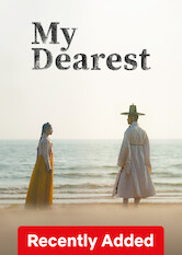 Kliknij by uzyskać więcej informacji | Netflix: My Dearest / My Dearest | Amid chaos as the Qing invade their kingdom of Joseon, a man with a mysterious past falls for a noblewoman who's already in love with another man.